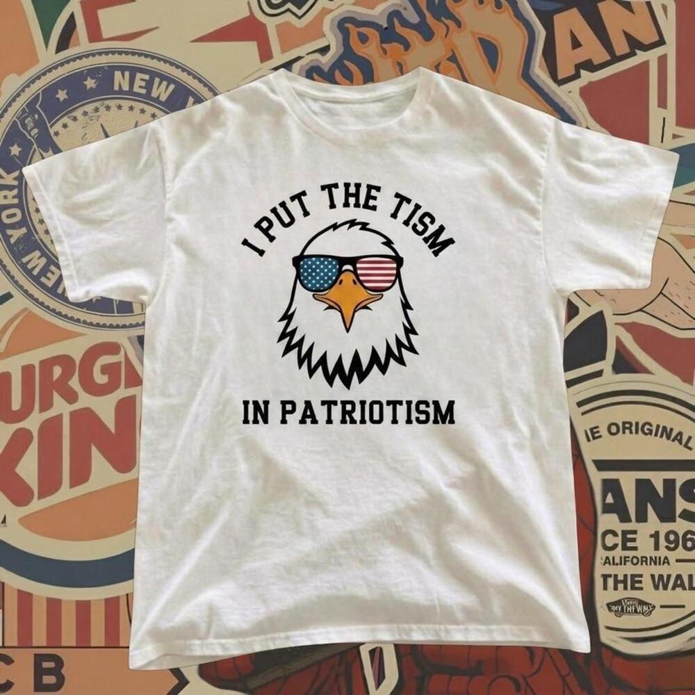 I Put The Tism In Patriotism White T-Shirt
